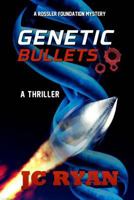 Genetic Bullets 1500596345 Book Cover