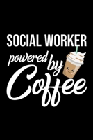 Social Worker Powered by Coffee: Christmas Gift for Social Worker Funny Social Worker Journal Best 2019 Christmas Present Lined Journal 6x9inch 120 pages 1701892758 Book Cover