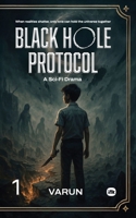BLACK HOLE PROTOCOL: A Sci-Fi Drama 1971939099 Book Cover