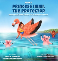 Princess Immi, The Protector 1649538235 Book Cover