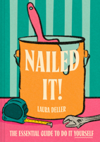 Nailed It Hb: An Empowering DIY Guide 0008748543 Book Cover