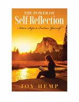 The Power of Self-Reflection: Action Steps to Embrace Yourself 0975447793 Book Cover