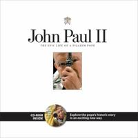 Pope John Paul II: The Epic Life Of A Pilgrim Pope 1572437049 Book Cover