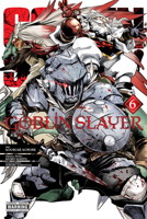 Goblin Slayer, Vol. 6 1975331931 Book Cover