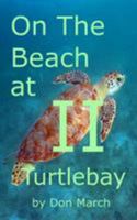 On the Beach @ Turtlebay II 1539395952 Book Cover