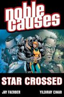Noble Causes Volume 8: Star Crossed 1607060388 Book Cover