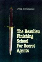 Beaulieu Finishing School for Secret Agents 0850525985 Book Cover