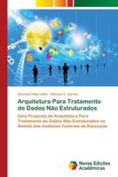 Arquitetura Para Tratamento de Dados Não Estruturados 6139615151 Book Cover