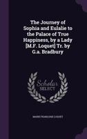 The Journey Of Sophia And Eulalie To The Palace Of True Happiness 116619096X Book Cover
