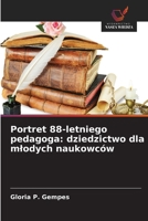 Portret 88-letniego pedagoga: dziedzictwo dla mlodych naukowców 6209521630 Book Cover