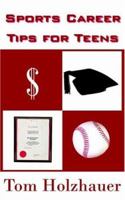 Sports Career Tips for Teens 1420870335 Book Cover