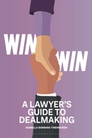 Win-Win - A Lawyer’s Guide to Dealmaking 1526536242 Book Cover