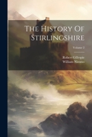 The History Of Stirlingshire; Volume 2 1021531766 Book Cover