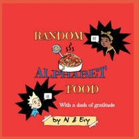 Random Alphabet Food: With a dash of gratitude 1956078045 Book Cover