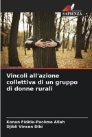 Vincoli all'azione collettiva di un gruppo di donne rurali 6205896001 Book Cover