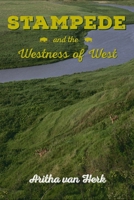 Stampede And The Westness Of The West 1927823498 Book Cover