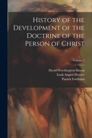 History of the Development of the Doctrine of the Person of Christ; Volume 5 1021728985 Book Cover