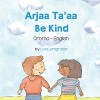 Be Kind (Oromo-English) 1636857981 Book Cover