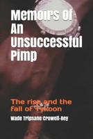 Memoirs Of An Unsuccessful Pimp: The rise and the fall of Tykoon 1080546863 Book Cover