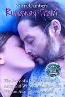 Runaway Train: The Story of a Lapsed Salvation Army Girl Who Found True Love With an Alcoholic Street Kid 1778233252 Book Cover