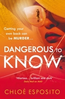 Dangerous to Know 1405928840 Book Cover