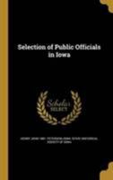 Selection of Public Officials in Iowa 1371928932 Book Cover