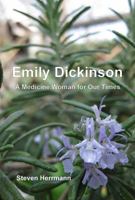 Emily Dickinson: A Medicine Woman for Our Times 1771690410 Book Cover