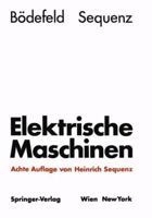 Elektrische Maschinen: Eine Einfuhrung in Die Grundlagen 3709197287 Book Cover