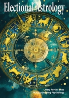 Electional Astrology 1930310331 Book Cover