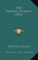 The Eternal Woman 1437315895 Book Cover