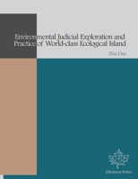Environmental Judicial Exploration and Practice of World-class Ecological Island 9697850143 Book Cover