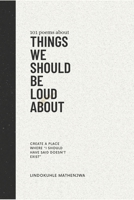 101 poems about Things We Should Be Loud About B0CPWHQ5GV Book Cover