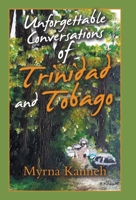 Unforgettable Conversations of Trinidad and Tobago 1982272287 Book Cover