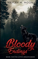 Bloody Endings (Coven Origins) B0GQLS1VCR Book Cover