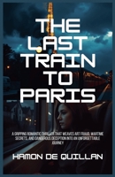 The Last Train to Paris B0FCJZX1JK Book Cover