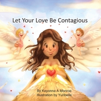 Let Your Love Be Contagious 1941247725 Book Cover