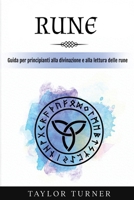Rune: Guida per principianti alla divinazione e alla lettura delle rune (Italian Edition) 1966379447 Book Cover