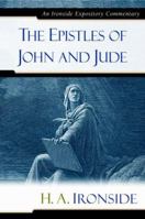 The Epistles of John and Jude (Ironside Commentaries) 1499189338 Book Cover