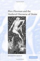 'Piers Plowman' and the Medieval Discourse of Desire (Cambridge Studies in Medieval Literature) 0521122988 Book Cover