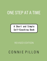 One Step at a Time: A Short and Simple Self-Coaching Book B08WK2LGVL Book Cover