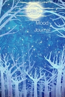 Mood Journal: Prompt Journal to Record Your Mood and what has specifically occurred 1694843122 Book Cover