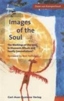 Images of the Soul: The Workings in Shamanic Rituals and Family Constellations 3896702319 Book Cover