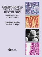 A Color Handbook of Comparative Veterinary Histology & Clinical Coorelates 1874545669 Book Cover