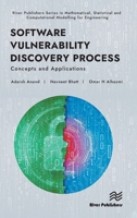 Software Vulnerability Discovery Process: Concepts and Applications (River Publishers Series in Mathematical and Engineering Sciences) 8770228620 Book Cover