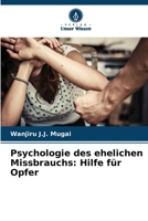 Psychologie des ehelichen Missbrauchs: Hilfe für Opfer (German Edition) 620821887X Book Cover