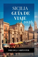 GUÍA DE VIAJES DE SICILIA 2026: Descubra la rica historia y los pintorescos paisajes de la isla (Spanish Edition) B0FKMSJ1H4 Book Cover