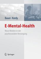 E-Mental-Health: Neue Medien in der psychosozialen Versorgung 354075735X Book Cover