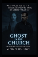 Ghost in the Church .: 2nd edition B0FT1CYT7Y Book Cover