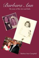 Barbara Ann : The story of life,love and faith 1477293655 Book Cover