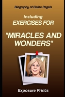 Biography of Elaine Pagels: Including Exercises for Miracles and Wonders B0F4WQTXDN Book Cover
